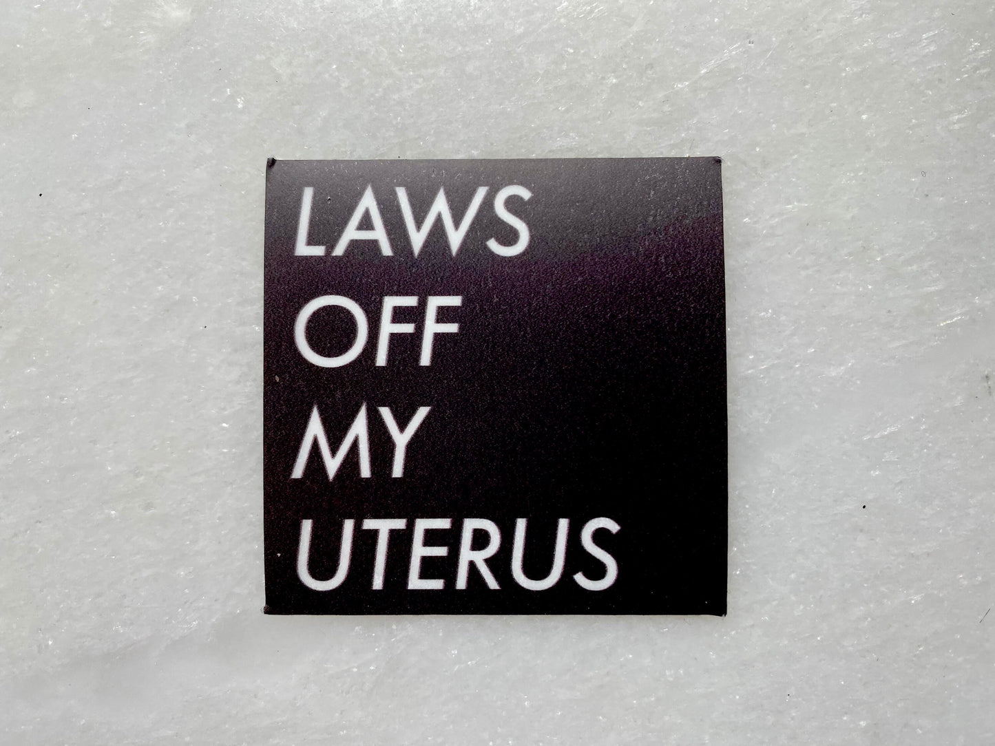 Laws Off My Uterus Square Black and White Vinyl Sticker