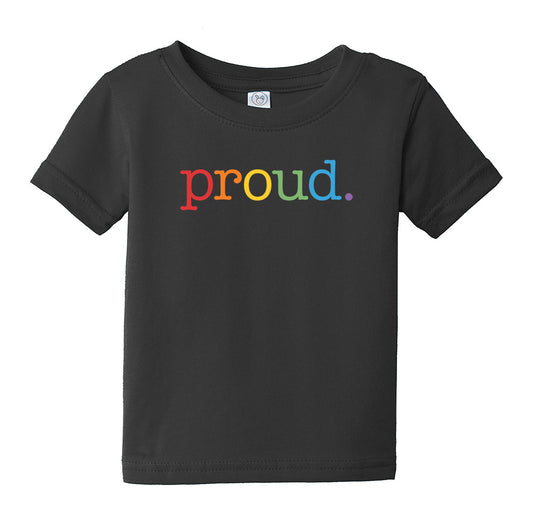 Infant Proud. Rainbow T-Shirt