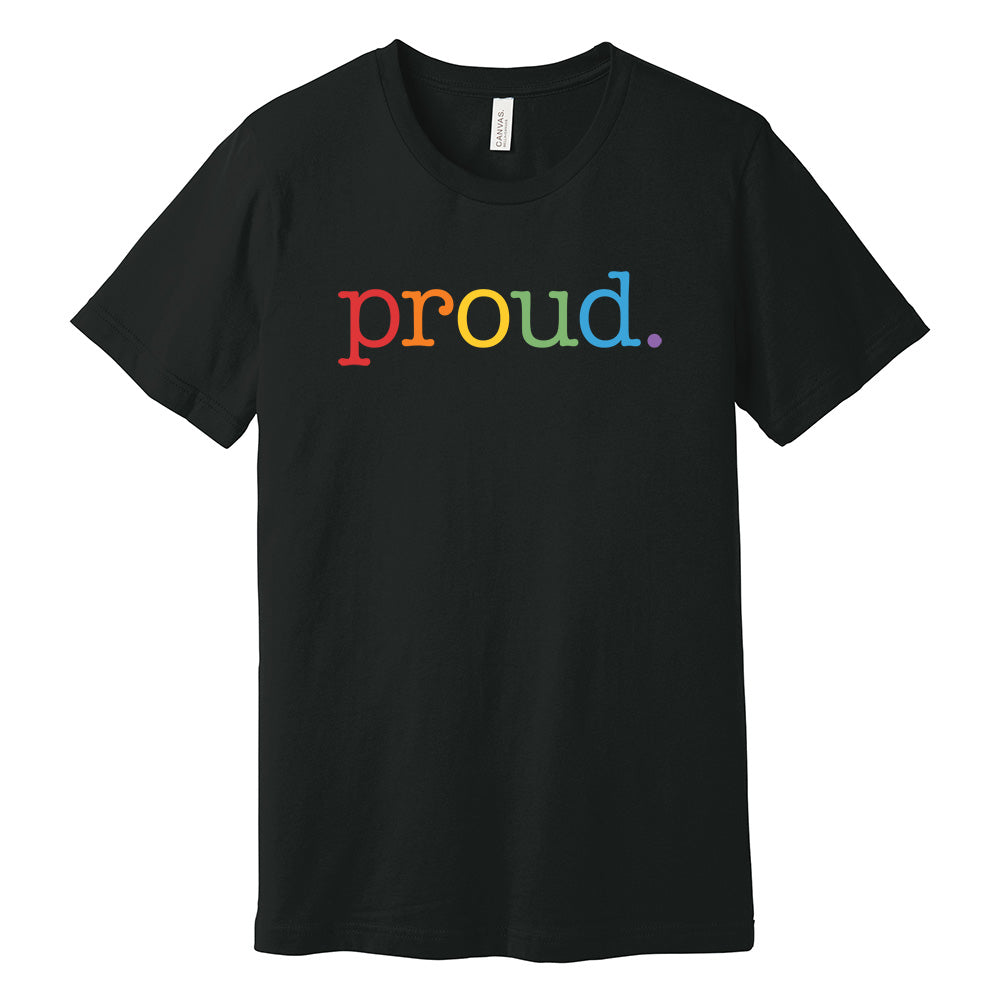 Proud. LGBTQ+ Pride Rainbow T-Shirt