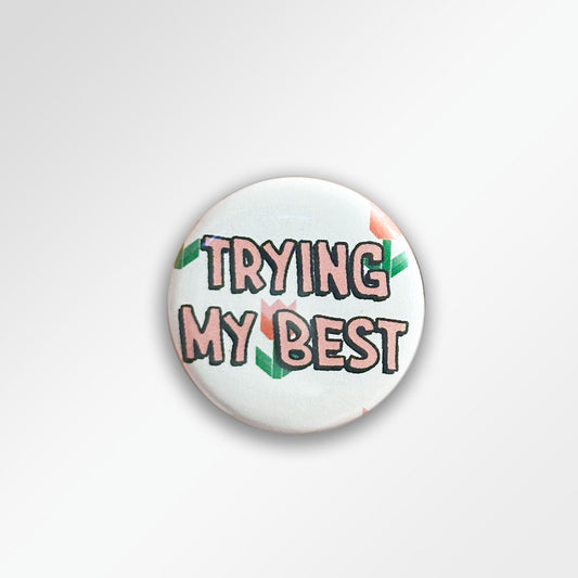 Trying My Best Button