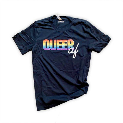 Queer AF LGBTQ+ Pride Rainbow T-Shirt